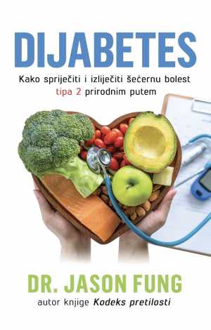 DIJABETES - KAKO SPRIJEČITI I IZLIJEČITI ŠEĆERNU BOLEST TIPA 2 PRIRODNIM PUTEM