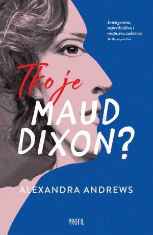 TKO JE MAUD DIXON?