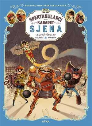 SPEKTAKULARCI 1: KABARET SJENA