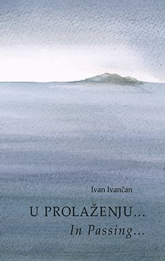 U PROLAŽENJU… / IN PASSING…