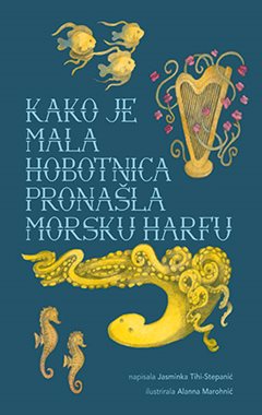 KAKO JE MALA HOBOTNICA PRONAŠLA MORSKU HARFU