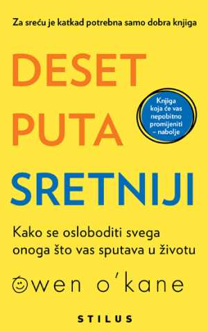 DESET PUTA SRETNIJI
