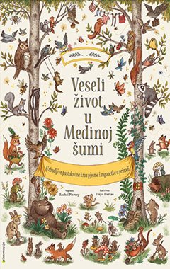 VESELI ŽIVOT U MEDINOJ ŠUMI