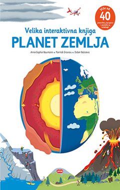 PLANET ZEMLJA - VELIKA INTERAKTIVNA KNJIGA