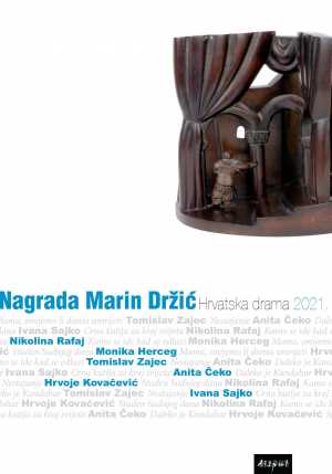 NAGRADA MARIN DRŽIĆ: Hrvatska drama 2021.
