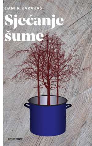 LIČKA TRILOGIJA 1: SJEĆANJE ŠUME