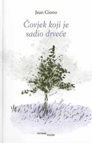 ČOVJEK KOJI JE SADIO DRVEĆE
