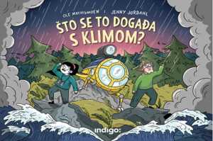 ŠTO SE TO DOGAĐA S KLIMOM?