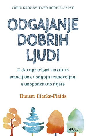 ODGAJANJE DOBRIH LJUDI