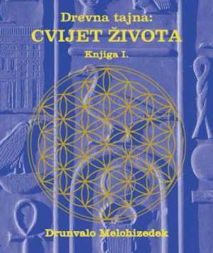 DREVNA TAJNA - CVIJET ŽIVOTA - KNJIGA 1