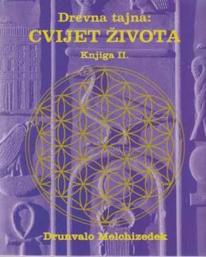 DREVNA TAJNA - CVIJET ŽIVOTA - KNJIGA 2