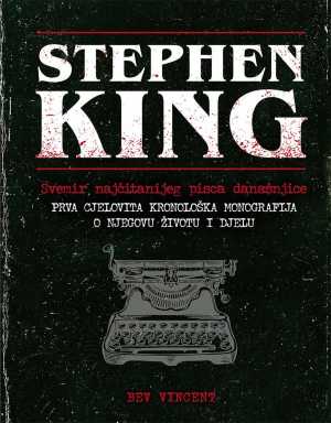 STEPHEN KING - SVEMIR NAJČITANIJEG PISCA DANAŠNJICE