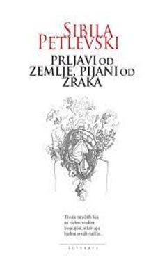 PRLJAVI OD ZEMLJE, PIJANI OD ZRAKA