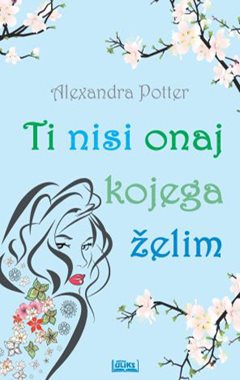 TI NISI ONAJ KOJEG ŽELIM