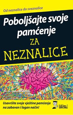 POBOLJŠAJTE SVOJE PAMĆENJE - ZA NEZNALICE