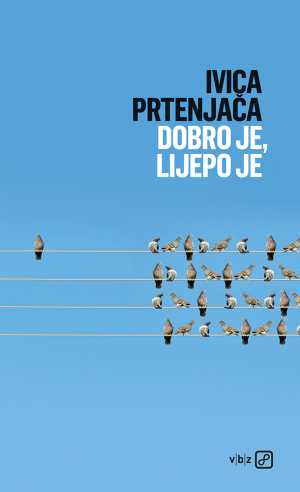 DOBRO JE, LIJEPO JE