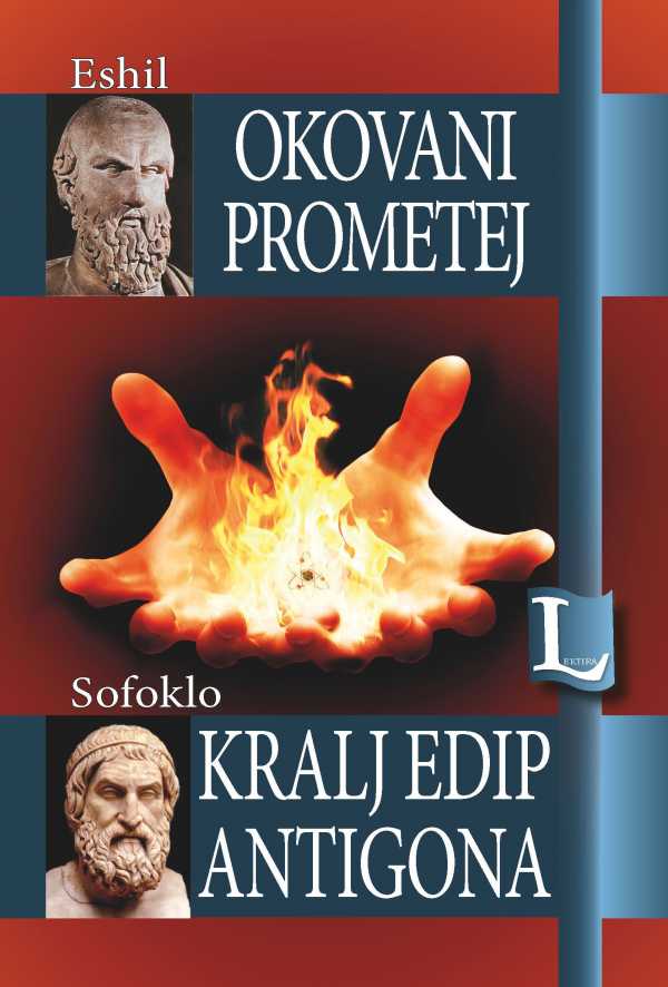 OKOVANI PROMETEJ, KRALJ EDIP, ANTIGONA