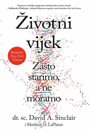 ŽIVOTNI VIJEK - ZAŠTO STARIMO, A NE MORAMO