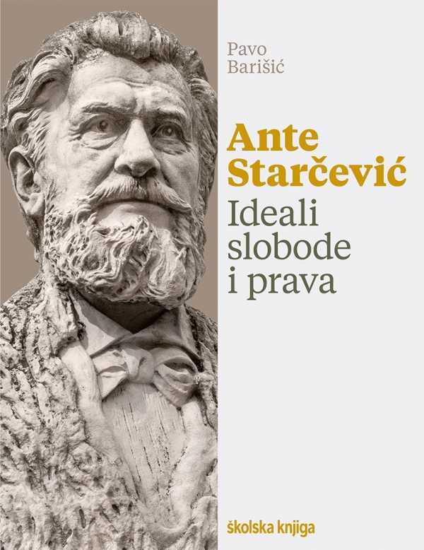 ANTE STARČEVIĆ - IDEALI SLOBODE I PRAVA