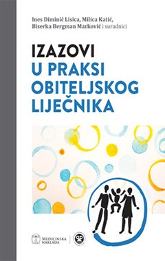 IZAZOVI U PRAKSI OBITELJSKOG LIJEČNIKA