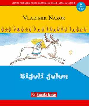 BIJELI JELEN - LEKTIRA PRERAĐENA PREMA SMJERNICAMA GRAĐE LAGANE ZA ČITANJE