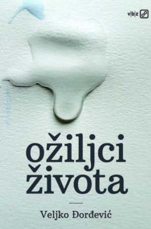 OŽILJCI ŽIVOTA