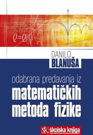 ODABRANA PREDAVANJA IZ MATEMATIČKIH METODA FIZIKE
