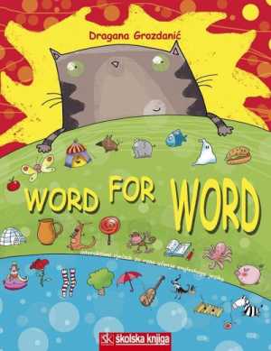 WORD FOR WORD - INTERAKTIVNI RJEČNIK ZA RANO UČENJE ENGLESKOGA JEZIKA