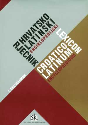 HRVATSKO-LATINSKI ENCIKLOPEDIJSKI RJEČNIK
