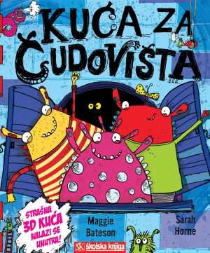 KUĆA ZA ČUDOVIŠTA