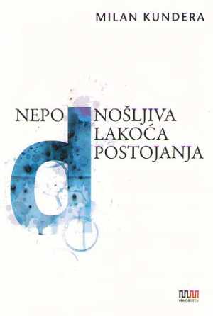 NEPODNOŠLJIVA LAKOĆA POSTOJANJA