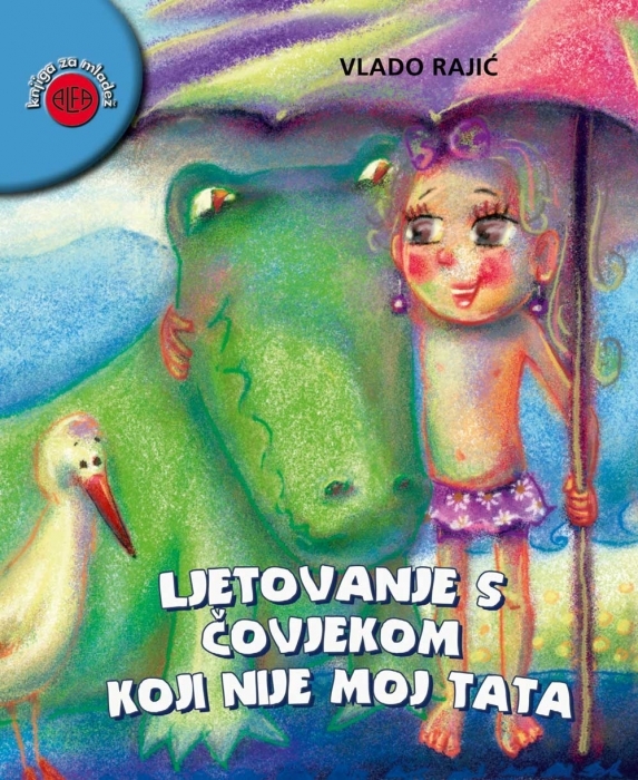 LJETOVANJE S ČOVJEKOM KOJI NIJE MOJ TATA