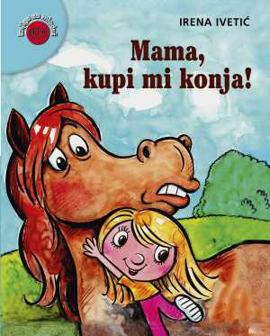 MAMA, KUPI MI KONJA!