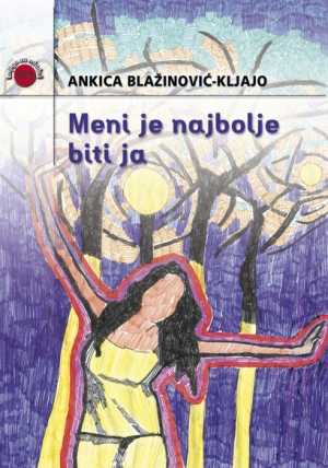 MENI JE NAJBOLJE BITI JA