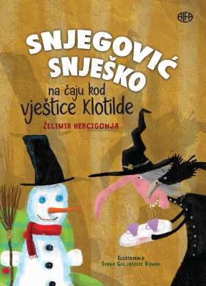 SNJEGOVIĆ SNJEŠKO NA ČAJU KOD VJEŠTICE KLOTILDE