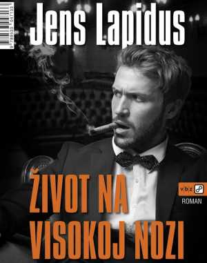 ŽIVOT NA VISOKOJ NOZI
