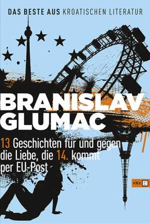 13 GESCHRICHTEN FUR UND GEGEN DIE LIEBE, DIO 14. KOMMT PER EU