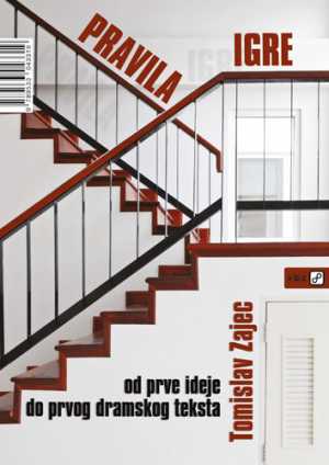 PRAVILA IGRE - OD PRVE IDEJE DO PRVOG DRAMSKOG TEKSTA