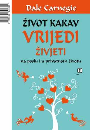 ŽIVOT KAKAV VRIJEDI ŽIVJETI