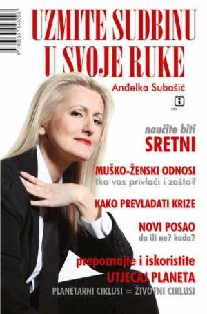UZMITE SUDBINU U SVOJE RUKE