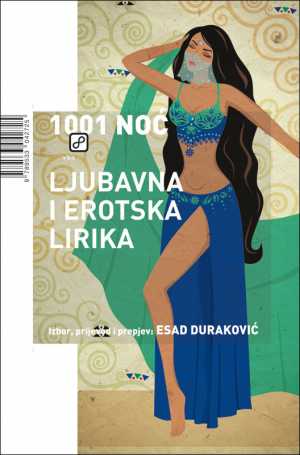 1001 NOĆ - LJUBAVNA I EROTSKA LIRIKA