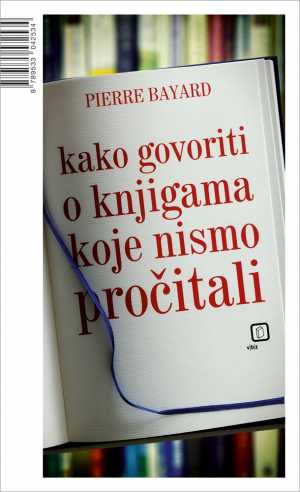 KAKO GOVORITI O KNJIGAMA KOJE NISMO PROČITALI