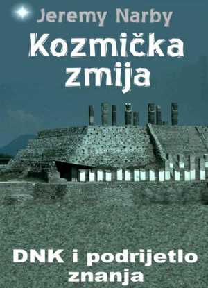 KOZMIČKA ZMIJA, DNK I PODRIJETLO ZNANJA