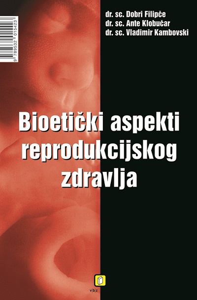 BIOETIČKI ASPEKTI REPRODUKTIVNOG ZDRAVLJA