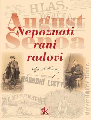 AUGUST ŠENOA - NEPOZNATI RANI RADOVI NA ČEŠKOME I NJEMAČKOM JEZIKU