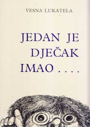 JEDAN JE DJEČAK IMAO