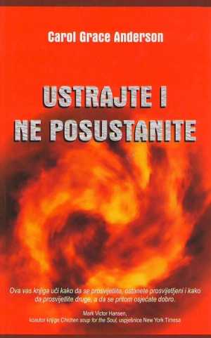USTRAJTE I NE POSUSTANITE