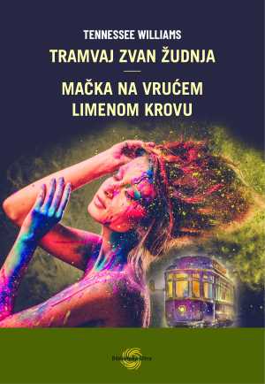 TRAMVAJ ZVAN ŽUDNJA, MAČKA NA VRUĆEM LIMENOM KROVU