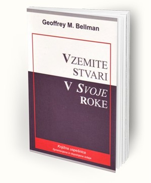 VZEMITE STVARI V SVOJE ROKE