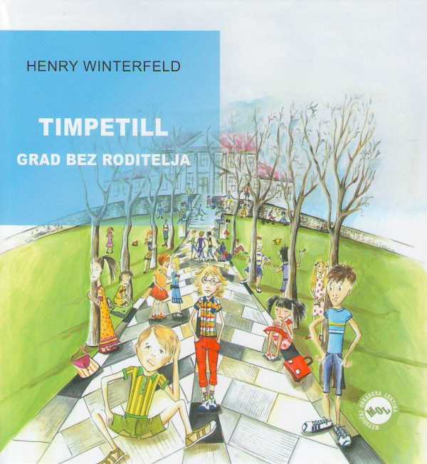 TIMPETILL / GRAD BEZ RODITELJA